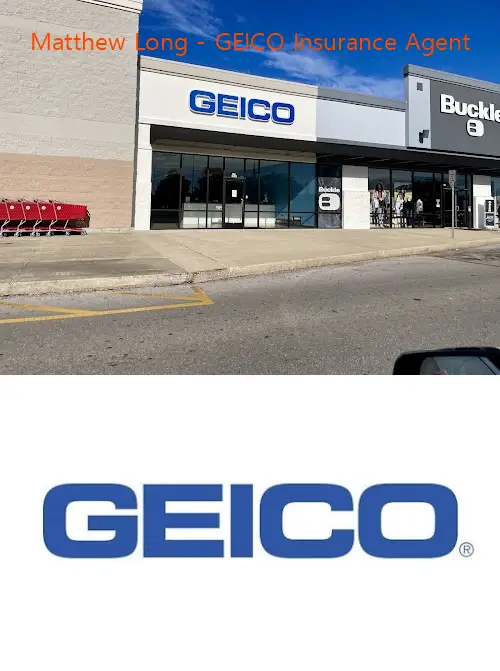 Matthew Long - GEICO Insurance Agent