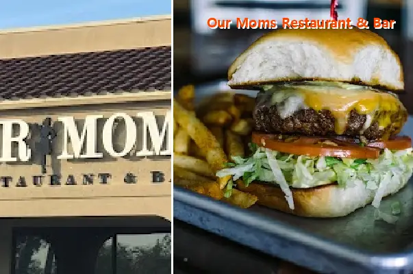 Our Moms Restaurant & Bar