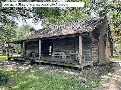 Louisiana State University Rural Life Museum